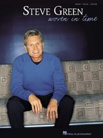 Steve Green - Woven in Time - Guitar|Piano|Vocal Hal Leonard Piano, Vocal & Guitar