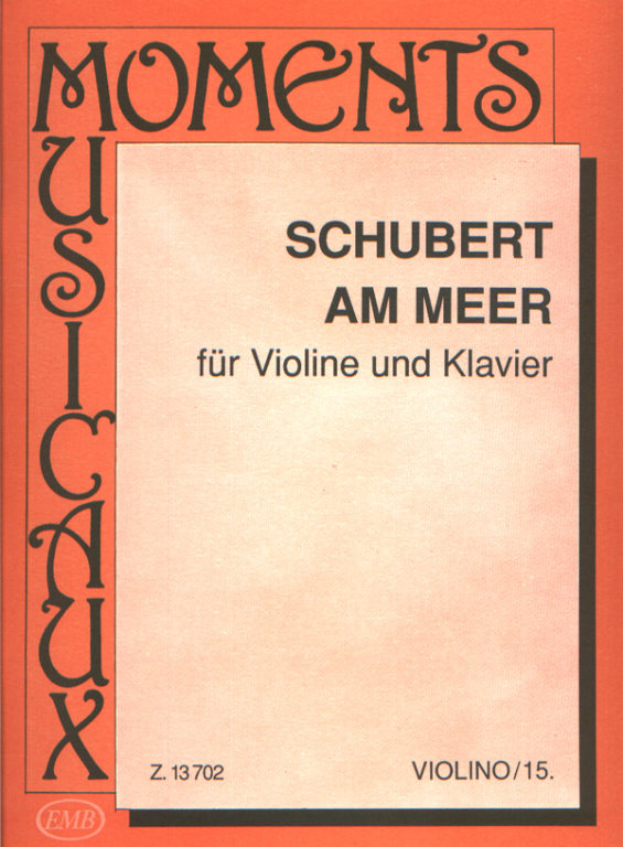 Schubert - At the Sea - Violin/Piano Accompaniment arranged by Wilhelmj EMB Z13702