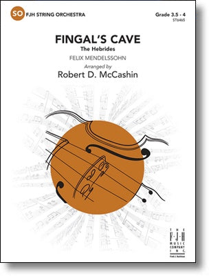 Mendelssohn - Fingal’s Cave From The Hebrides - String Orchestra Grade 3.5-4 Score/Parts arranged by McCashin FJH ST6465