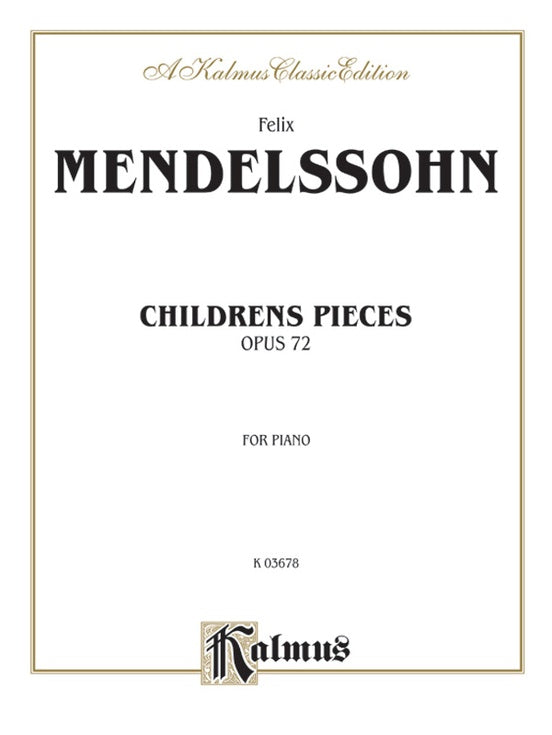 Mendelssohn - Children's Pieces, Op. 72 - Piano Solo (Digital Download)
