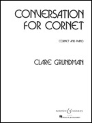 Conversation for Cornet - B-flat Cornet and Piano - Clare Grundman - Trumpet Boosey & Hawkes