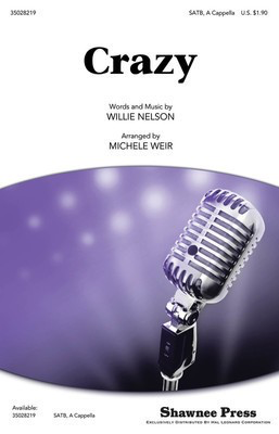 Crazy - Willie Nelson - SATB Michele Weir Shawnee Press Choral Score Octavo