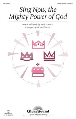 Sing Now, the Mighty Power of God - Patricia Mock - 2-Part Treble Michael Barrett Patricia Mock Shawnee Press Choral Score Octavo