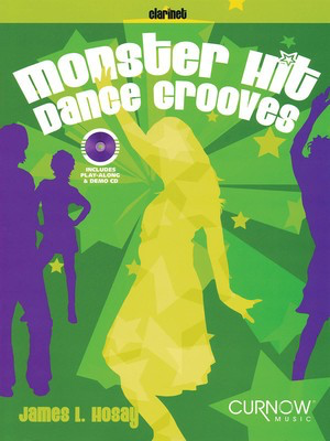Monster Hit Dance Grooves - Clarinet - James L. Hosay - Clarinet Curnow Music /CD