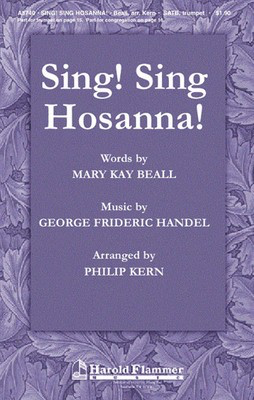 Sing! Sing Hosanna! - George Frideric Handel - SATB Mary Kay Beall|Philip Kern Shawnee Press Choral Score Octavo