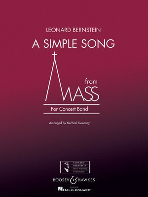 A Simple Song (from Mass) - Leonard Bernstein|Stephen Schwartz - Michael Sweeney Boosey & Hawkes Score/Parts