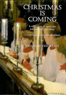 Christmas Is Coming - SSATB Nicholas Temperley Stainer & Bell Choral Score