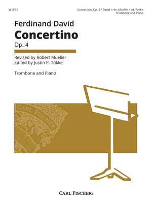 Concertino Op. 4 - for Trombone and Piano - Ferdinand David - Trombone Carl Fischer