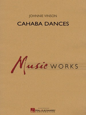 Cahaba Dances - Johnnie Vinson - Hal Leonard Score/Parts