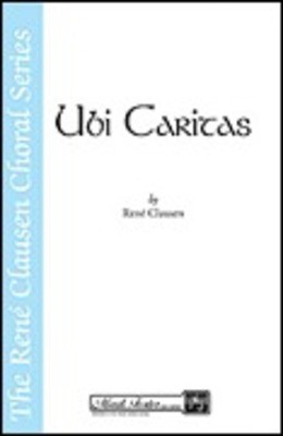 Ubi Caritas - Rení© Clausen - SATB Robert Scholz Shawnee Press Choral Score Octavo
