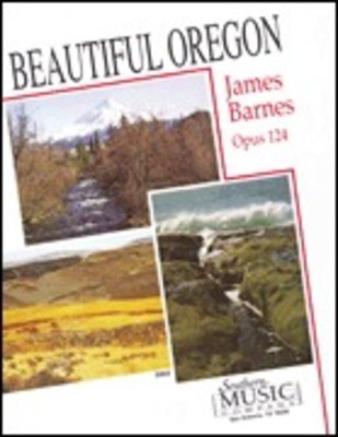 Beautiful Oregon - James Barnes - Southern Music Co. Score/Parts