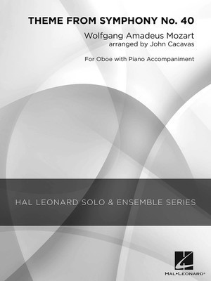 Theme from Symphony No. 40 - Grade 3 Oboe Solo - Wolfgang Amadeus Mozart - Oboe John Cacavas Hal Leonard
