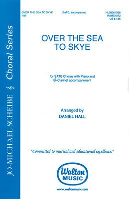 Over the Sea to Skye - SATB Daniel J. Hall Walton Music Choral Score Octavo