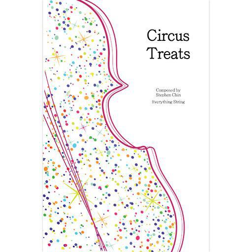 Circus Treats - Stephen Chin - String Orchestra Conductor Score & Parts