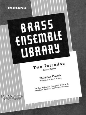 Two Intradas - Brass Sextet - Grade 2 - Melchior Franck - Newell H. Long Rubank Publications Brass Sextet Score/Parts