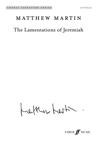 Lamentations of Jeremiah - Matthew Martin - SATB Chorus (Digital Download)