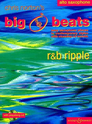 Big Beats - R & B Ripple - Christopher Norton - Alto Saxophone Boosey & Hawkes /CD