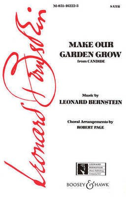 Make Our Garden Grow (from Candide) - SATB - Leonard Bernstein - SATB Robert Page Boosey & Hawkes Octavo