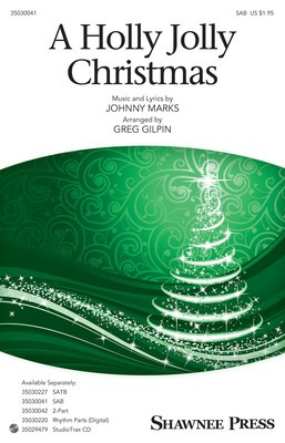 A Holly Jolly Christmas - Johnny Marks - SAB Greg Gilpin Shawnee Press Octavo