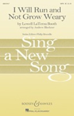 I Will Run and Not Grow Weary - Sing a New Song Series - Lowell Laterza Booth - SATB Andrew Bleckner Boosey & Hawkes Octavo