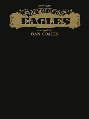 The Best of the Eagles - Easy Piano - Dan Coates Alfred Music Easy Piano