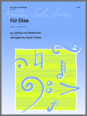 Fur Elise - Beethoven/ Conley - Alto Saxophone Kendor Music