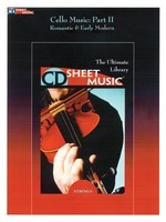 Cello Music: The Ultimate Collection, Part II - Romantic & Early Modern - Various - Cello CD Sheet Music CD-ROM