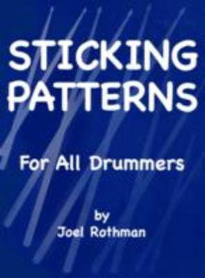 Sticking Patterns - Joel Rothman - Drums Joel Rothman Publications