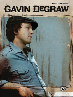 Gavin Degraw - Alfred Music Piano, Vocal & Guitar