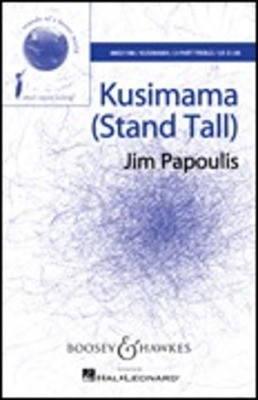Kusimama (Stand Tall) - Sounds of a Better World - Jim Papoulis - 2-Part Treble Boosey & Hawkes Octavo