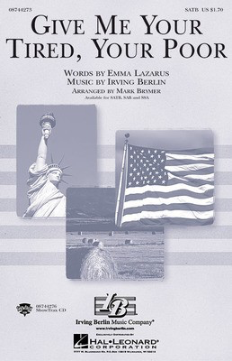 Give Me Your Tired, Your Poor - Irving Berlin - SATB Mark Brymer Hal Leonard Choral Score Octavo