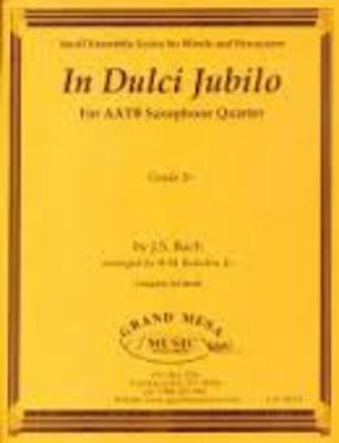 In Dulci Jubilo - for Saxophone Quartet (AATB) - Johann Sebastian Bach - Saxophone R.M. Bearden Jr. Grand Mesa Music Saxophone Quartet Score/Parts