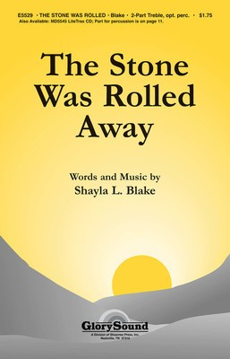 The Stone Was Rolled Away - Shayla Blake - 2-Part Shawnee Press Choral Score Octavo