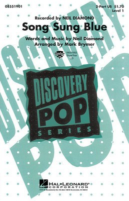 Song Sung Blue - Neil Diamond - 2-Part Mark Brymer Hal Leonard Choral Score Octavo