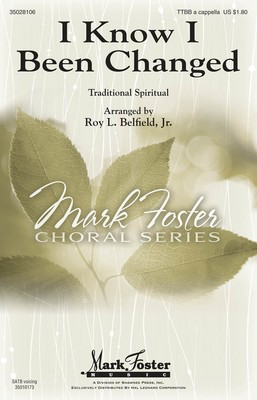I Know I Been Changed - TTBB Roy Belfield Jr. Shawnee Press Choral Score Octavo