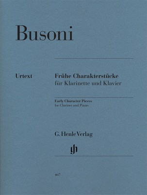 Early Character Pieces - for Clarinet and Piano (First Edition) - Ferruccio Busoni - Clarinet G. Henle Verlag