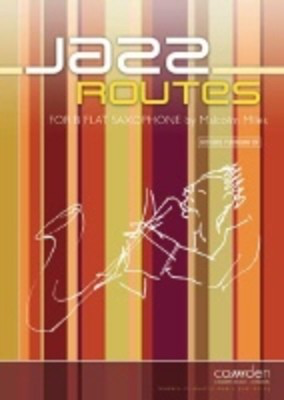 Jazz Routes for Bb Sax & Piano - Malcolm Miles - Bb Saxophone Camden Music