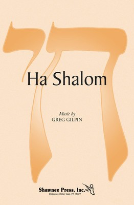Ha Shalom - Greg Gilpin - SSA Shawnee Press Choral Score Octavo
