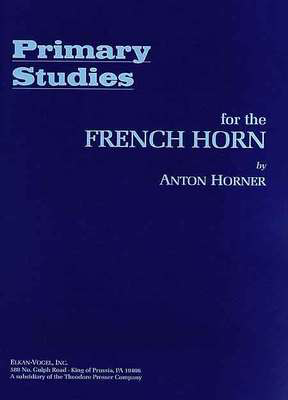 Horner - Primary Studies - French Horn Elkan Vogel 464-00022