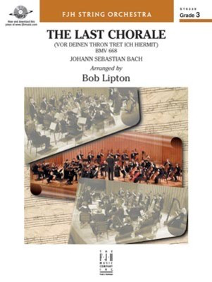 The Last Chorale - Johann Sebastian Bach - Bob Lipton FJH Music Company Score/Parts