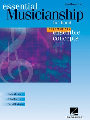 Ensemble Concepts for Band - Intermediate Level - Baritone T.C. - Baritone|Euphonium David Bertman|Eddie Green|John Benzer Hal Leonard
