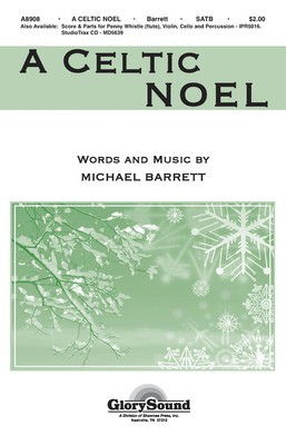 A Celtic Noel - Michael Barrett - SATB Shawnee Press Choral Score Octavo