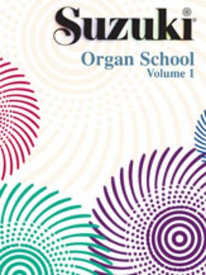 Suzuki Organ School Organ Book, Volume 1 - Organ Summy Birchard