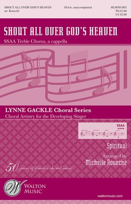 Shout All Over God's Heaven - Spiritual - SSAA Michelle Rouechí© Walton Music Choral Score Octavo