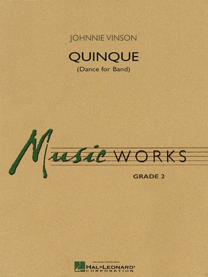 Quinque (Dance for Band) - Johnnie Vinson - Hal Leonard Score/Parts/CD