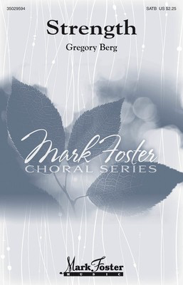 Strength - Gregory Berg - SATB divisi Octavo