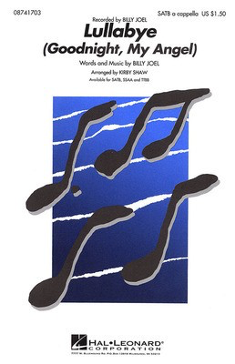 Lullabye (Goodnight, My Angel) - Billy Joel - SSAA Kirby Shaw Hal Leonard Octavo