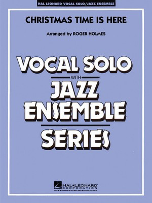 Christmas Time Is Here (Key: C) - Score & Parts - Lee Mendelson|Vince Guaraldi - Roger Holmes Hal Leonard Score/Parts