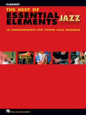 The Best of Essential Elements for Jazz Ensemble - Clarinet - Michael Sweeney|Mike Steinel - Hal Leonard