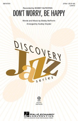 Don't Worry, Be Happy - Discovery Level 2 - Bobby McFerrin - 2-Part Audrey Snyder Hal Leonard Octavo